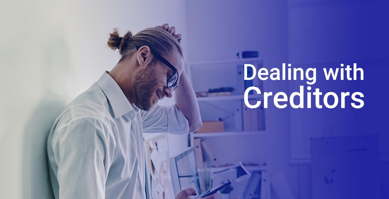 Dealing with creditors